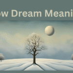 Snow Dream Meaning: 10 Chilling Interpretations (Spiritual & Psychological)