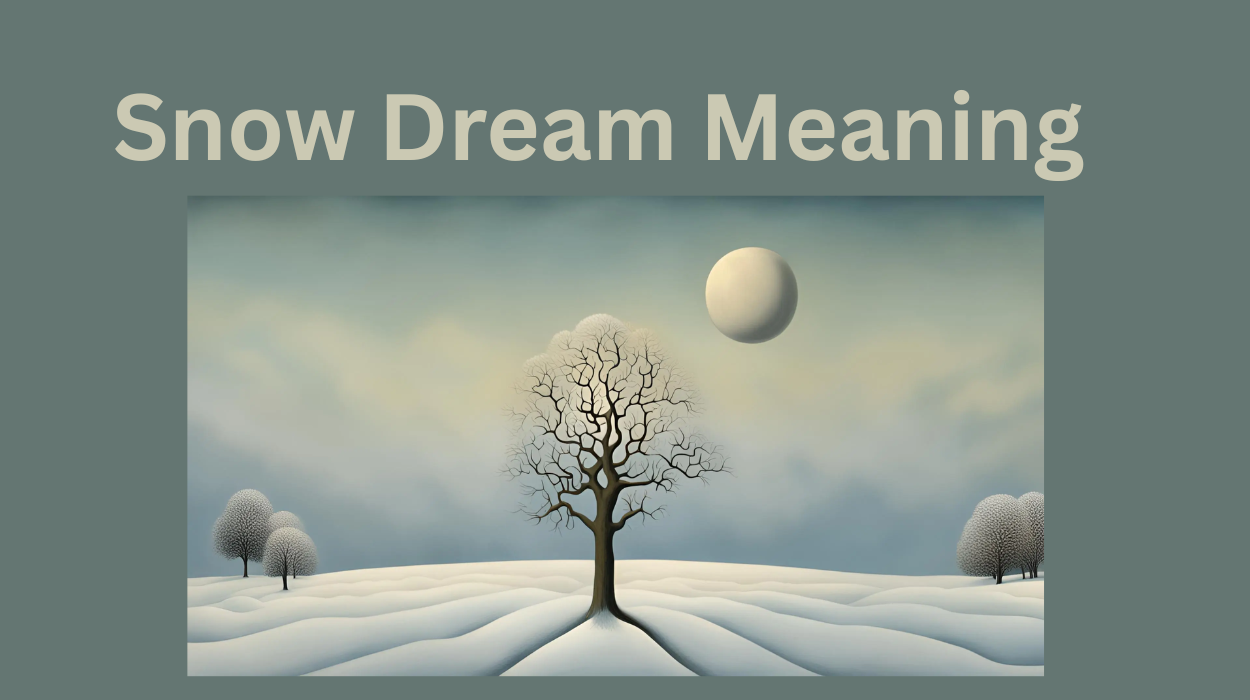 Snow Dream Meaning: 10 Chilling Interpretations (Spiritual & Psychological)