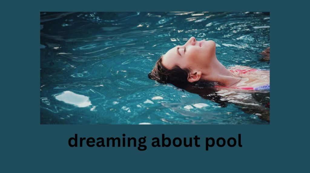 dreaming about pool