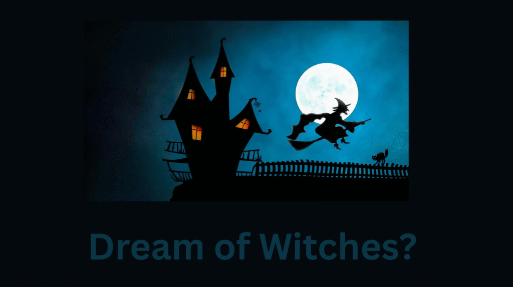 Dream of Witches? 
