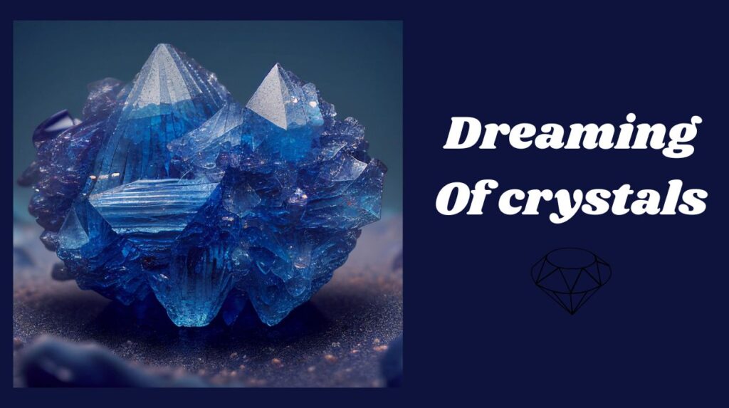 dreaming of crystals