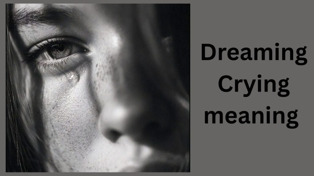 Dreaming Crying Meaning