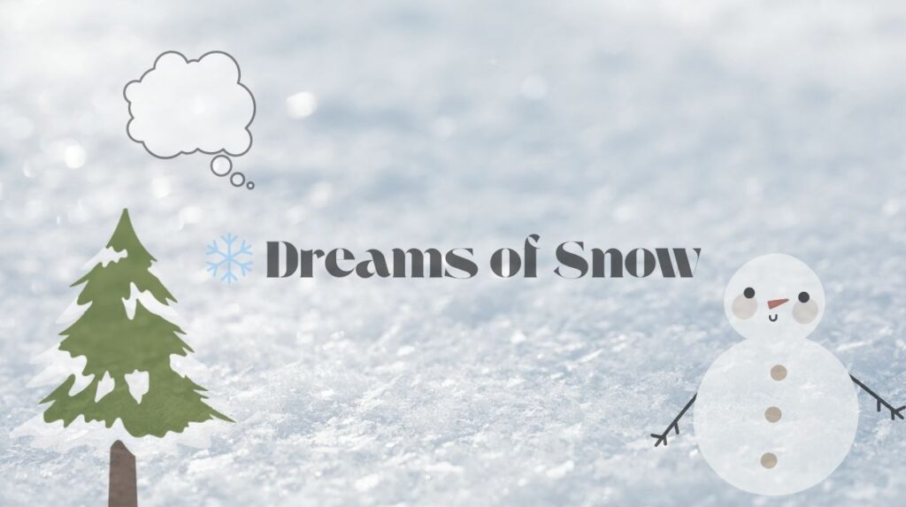 Dreams of Snow: Meaning, Spiritual Symbolism & Hidden Messages 23 Dreams of Snow